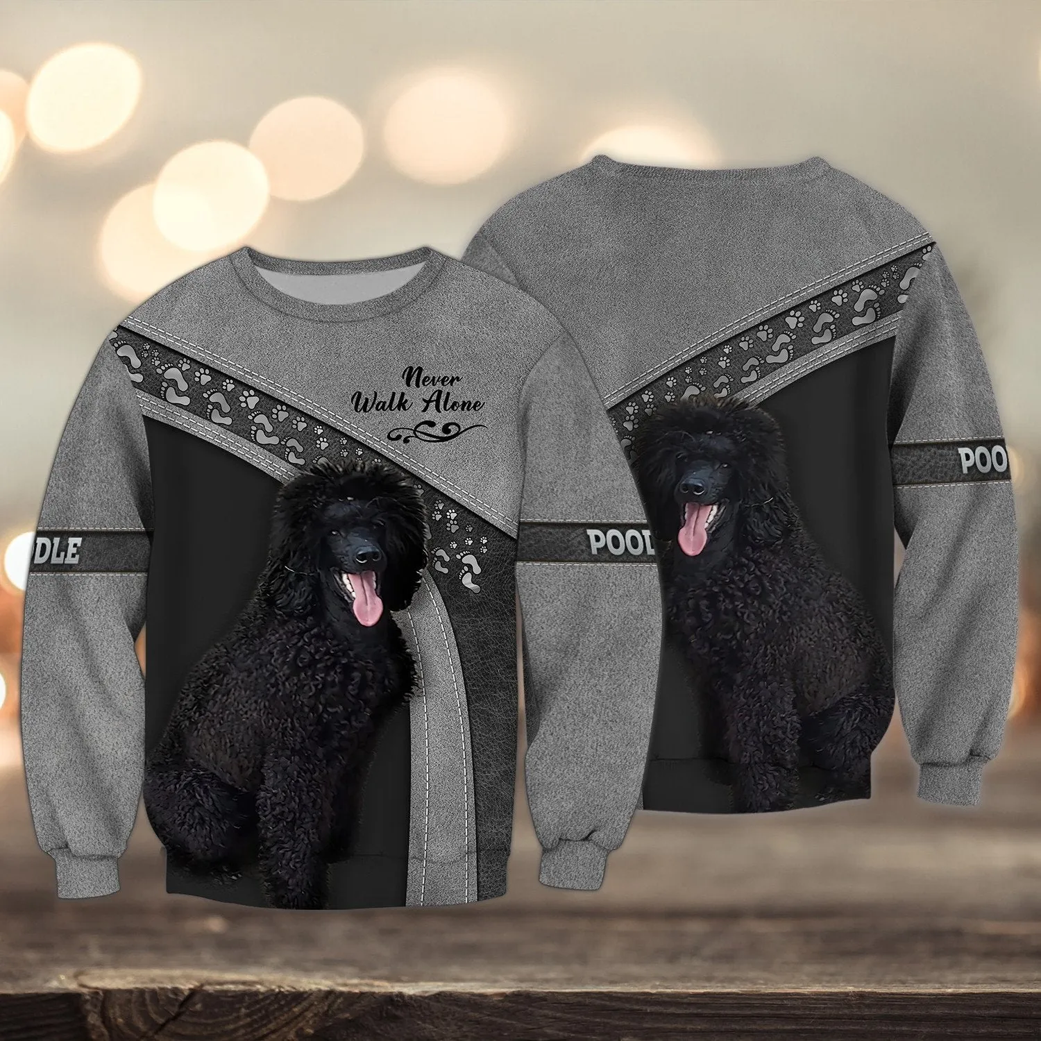 Poodle Love Grey Never Walk Alone 3D Full Print Sweatshirt Christmas Shirts